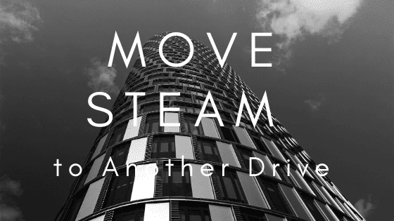 Move Steam to Another Drive