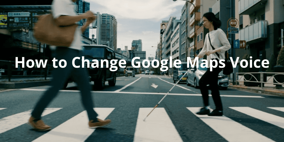 How to Change Google Maps Voice