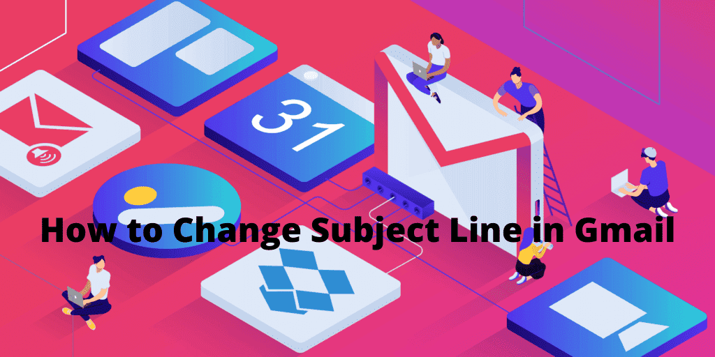 How to Change Subject Line in Gmail