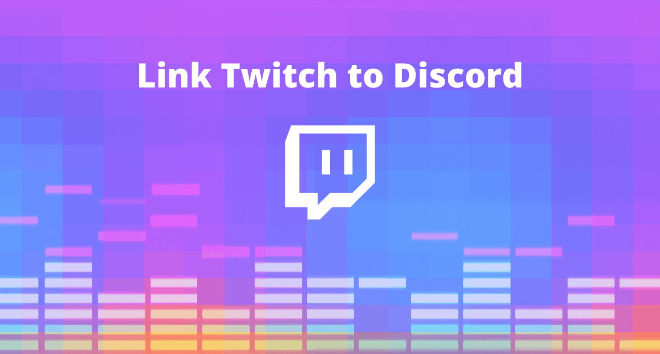 Link Twitch to Discord