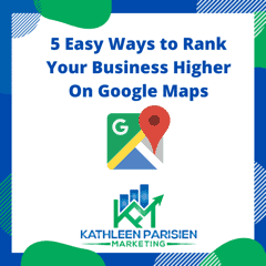 5 Easy Ways to Rank Your Business Higher On Google Maps