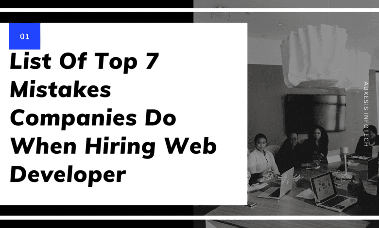 Top 7 DUMBEST MISTAKES EVEN ESTABLISHED COMPANIES DO WHEN HIRING A WEB DESIGNER/DEVELOPER