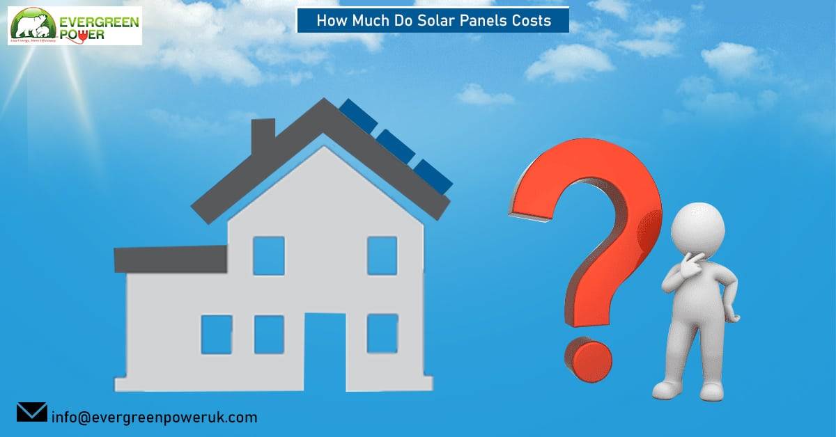 How Much Do Solar Panels Costs?